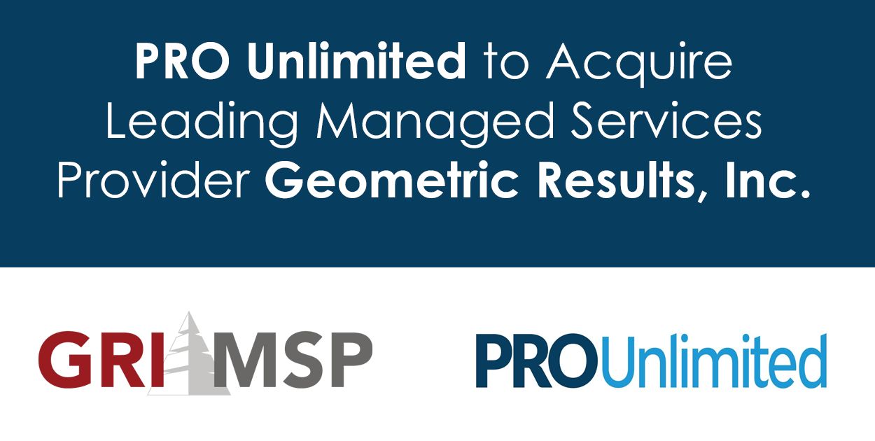 PRO Unlimited to Acquire Geometric Results, Inc., a Leading Managed Services Provider 